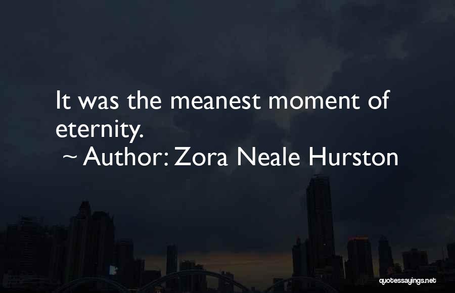 Zora Neale Quotes By Zora Neale Hurston