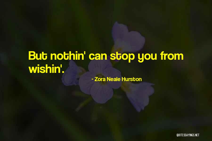 Zora Neale Quotes By Zora Neale Hurston