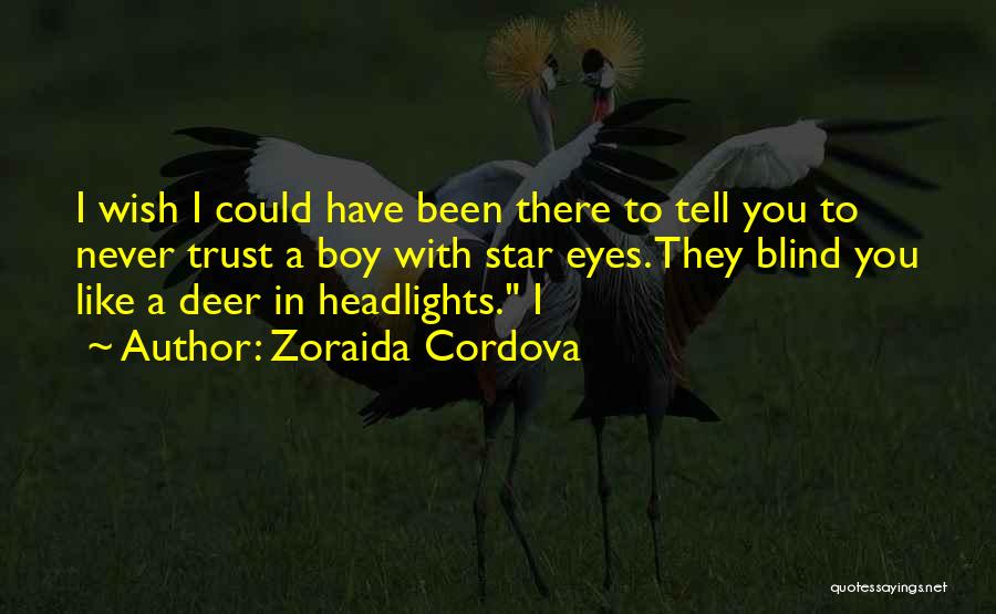 Zoraida Cordova Quotes 1990169