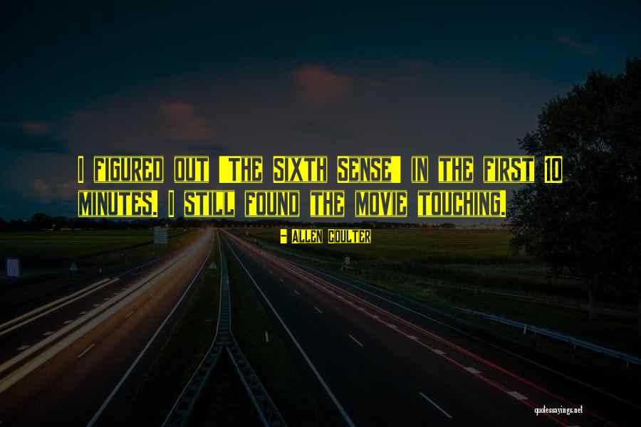 Zoraya Santiago Quotes By Allen Coulter Zoraya Santiago Quotes By Allen Coulter