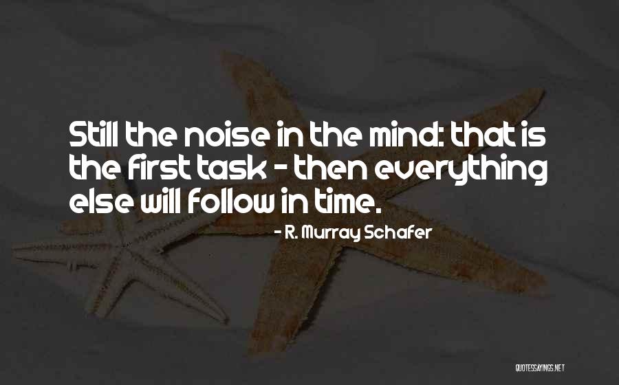 Zoraya Vasquez Quotes By R. Murray Schafer Zoraya Vasquez Quotes By R. Murray Schafer
