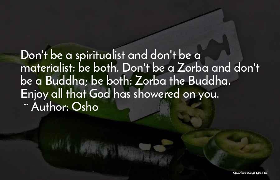 Zorba Quotes By Osho