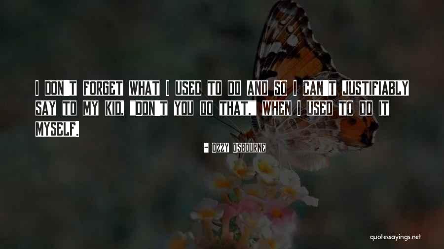 Zorbalarin Quotes By Ozzy Osbourne Zorbalarin Quotes By Ozzy Osbourne
