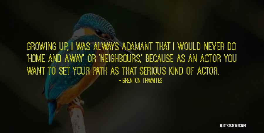 Zordich Penn Quotes By Brenton Thwaites Zordich Penn Quotes By Brenton Thwaites