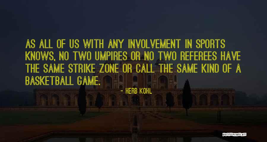 Zorini Trokuti Quotes By Herb Kohl Zorini Trokuti Quotes By Herb Kohl