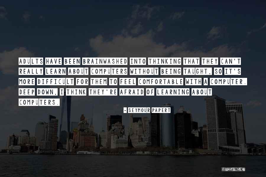 Zorlama Kinolar Quotes By Seymour Papert Zorlama Kinolar Quotes By Seymour Papert