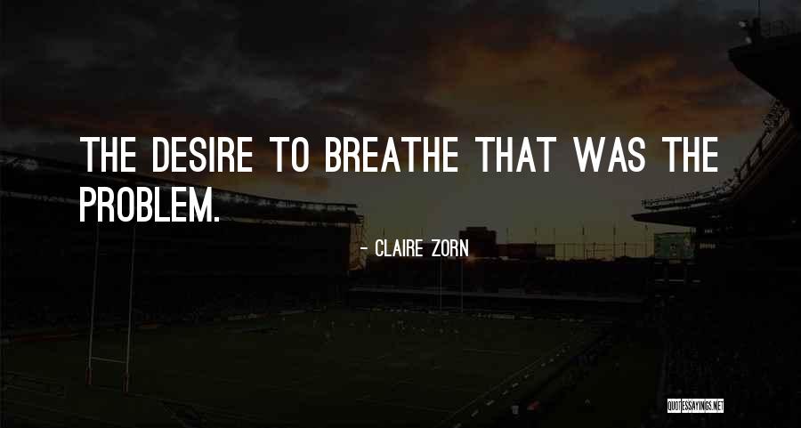 Zorn Quotes By Claire Zorn Zorn Quotes By Claire Zorn