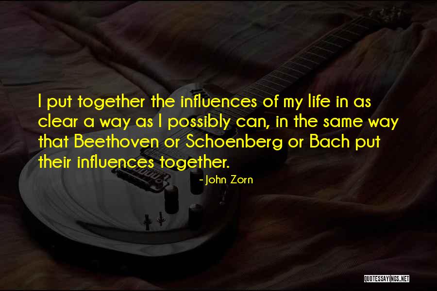 Zorn Quotes By John Zorn