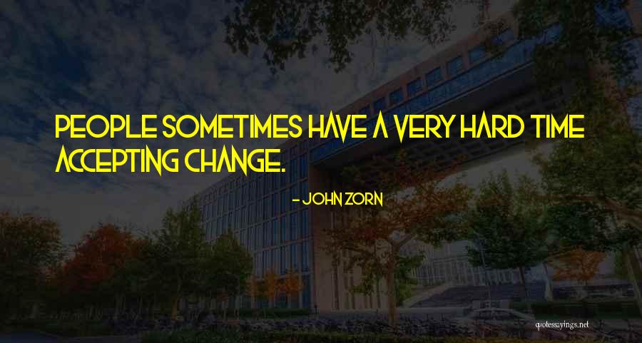 Zorn Quotes By John Zorn Zorn Quotes By John Zorn