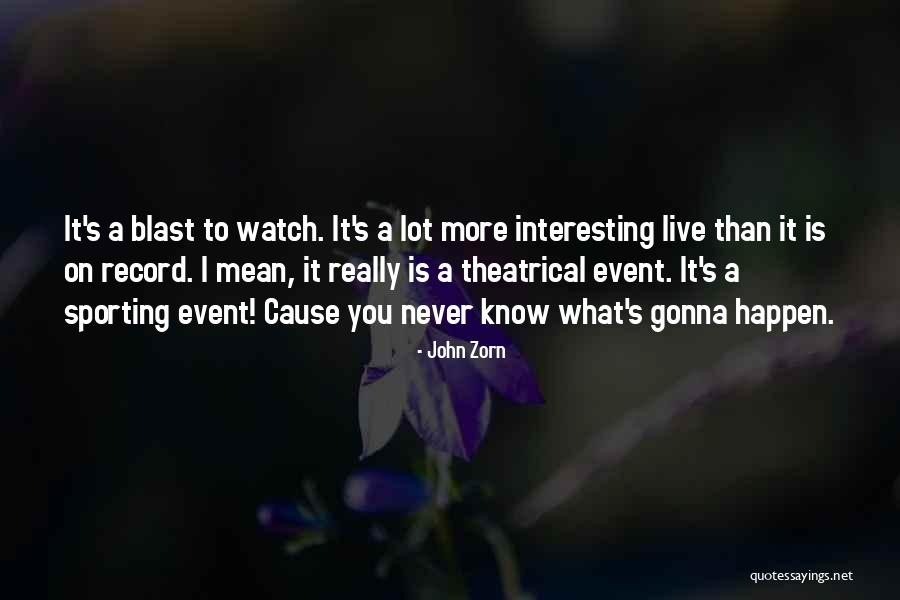 Zorn Quotes By John Zorn Zorn Quotes By John Zorn
