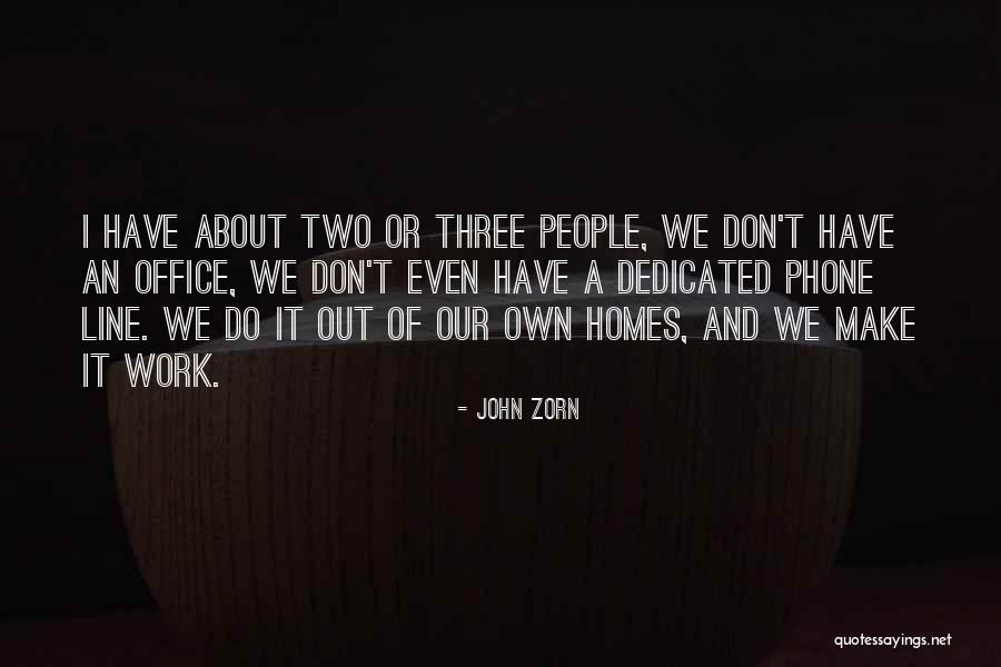 Zorn Quotes By John Zorn Zorn Quotes By John Zorn