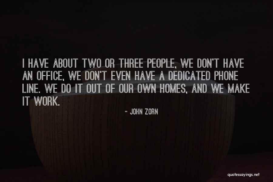 Zorn Quotes By John Zorn