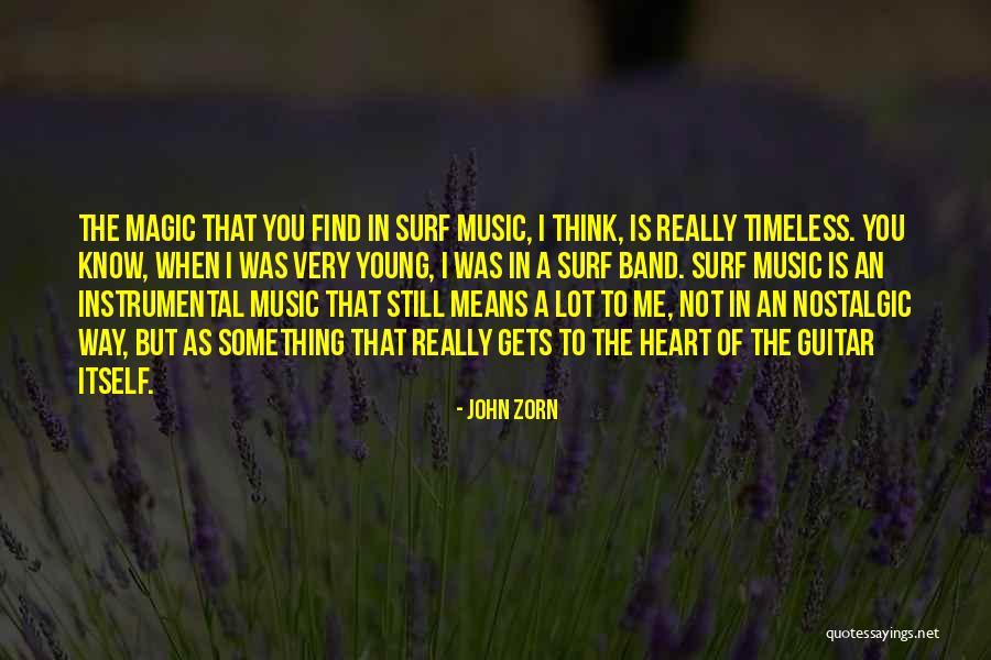 Zorn Quotes By John Zorn