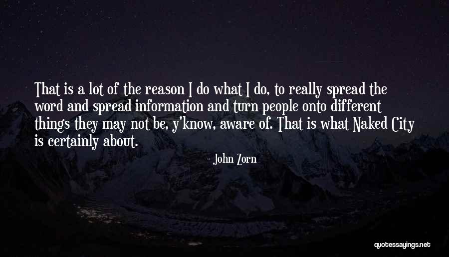 Zorn Quotes By John Zorn Zorn Quotes By John Zorn