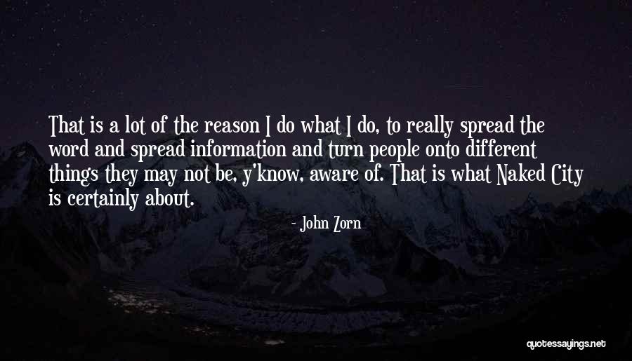 Zorn Quotes By John Zorn