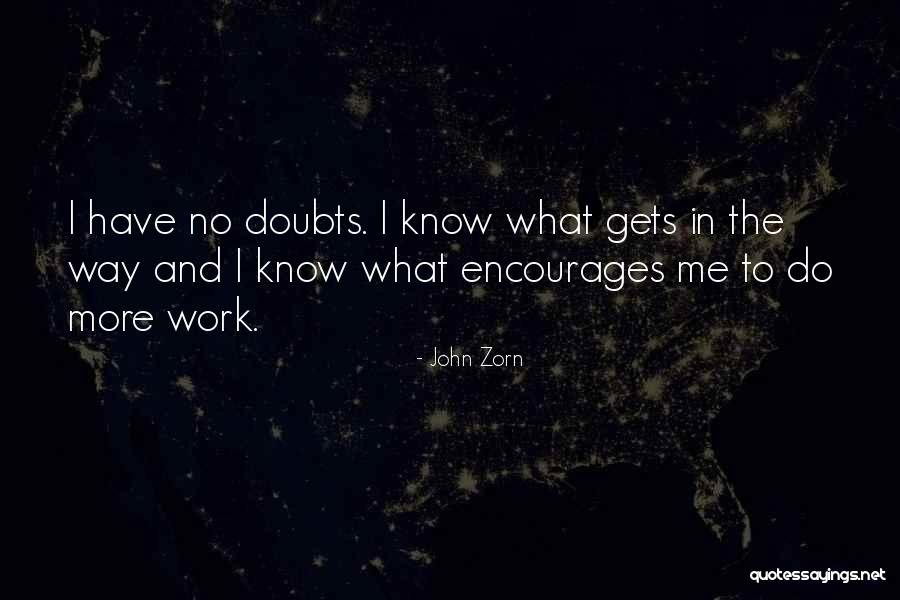 Zorn Quotes By John Zorn Zorn Quotes By John Zorn