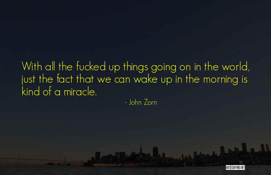Zorn Quotes By John Zorn Zorn Quotes By John Zorn