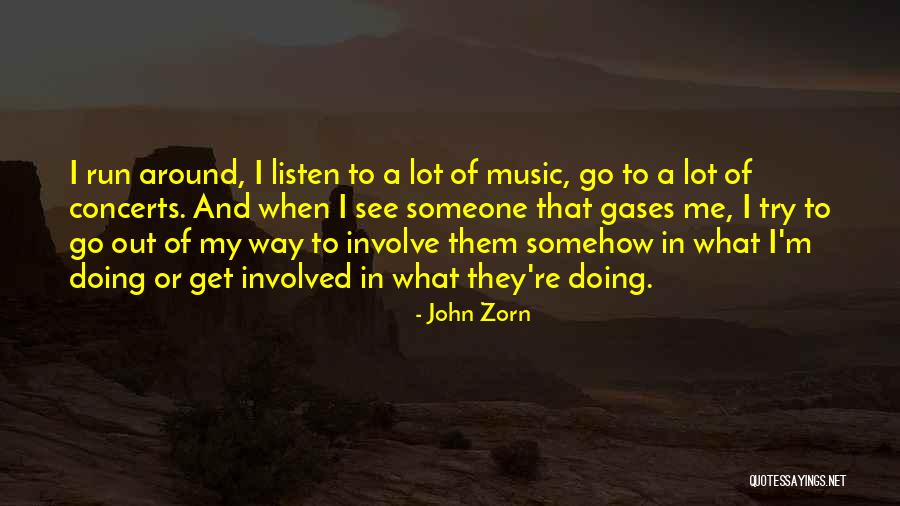 Zorn Quotes By John Zorn