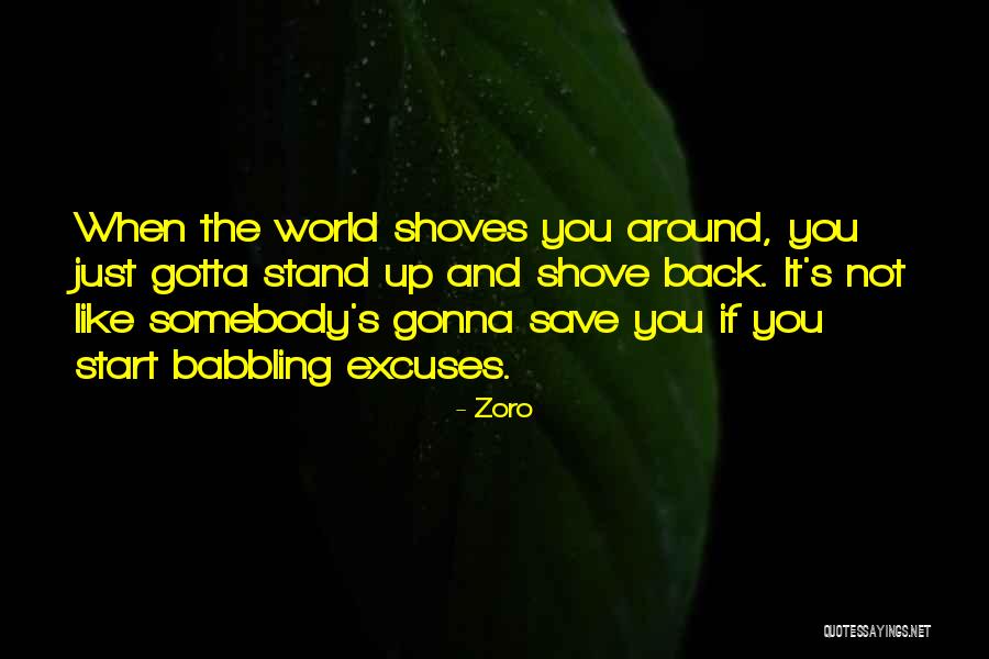Zoro One Piece Quotes By Zoro Zoro One Piece Quotes By Zoro