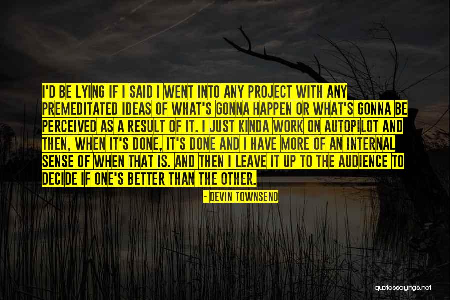 Zoroastro Estrada Quotes By Devin Townsend Zoroastro Estrada Quotes By Devin Townsend