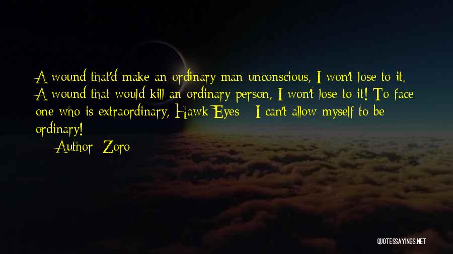 Zoro's Quotes By Zoro