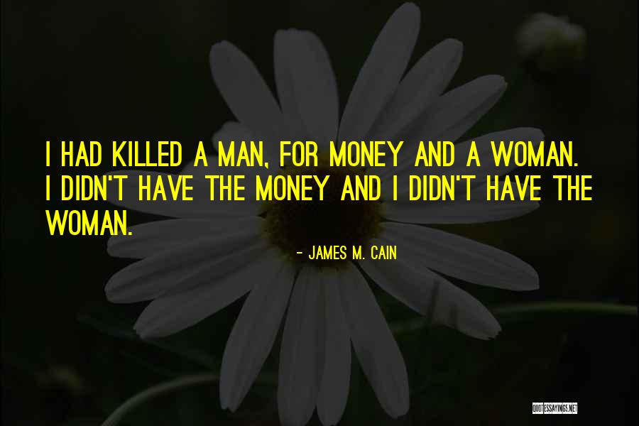 Zorzini Quotes By James M. Cain Zorzini Quotes By James M. Cain