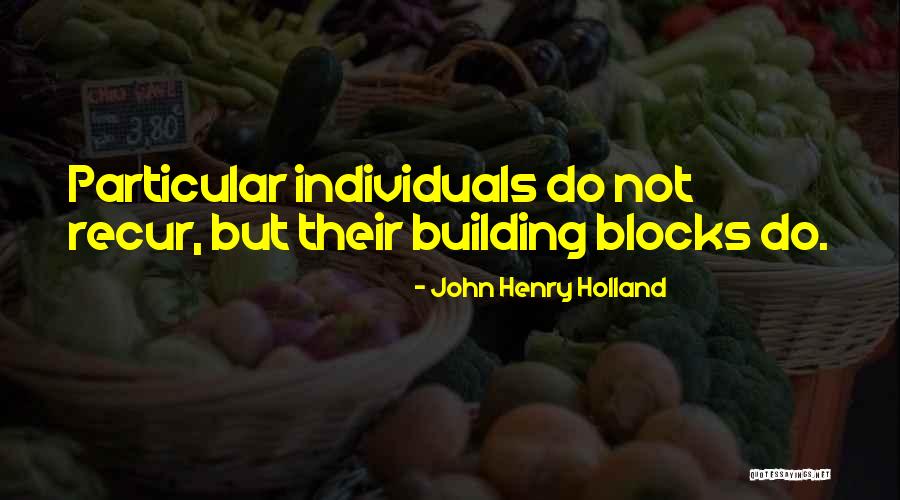 Zorzini Quotes By John Henry Holland Zorzini Quotes By John Henry Holland