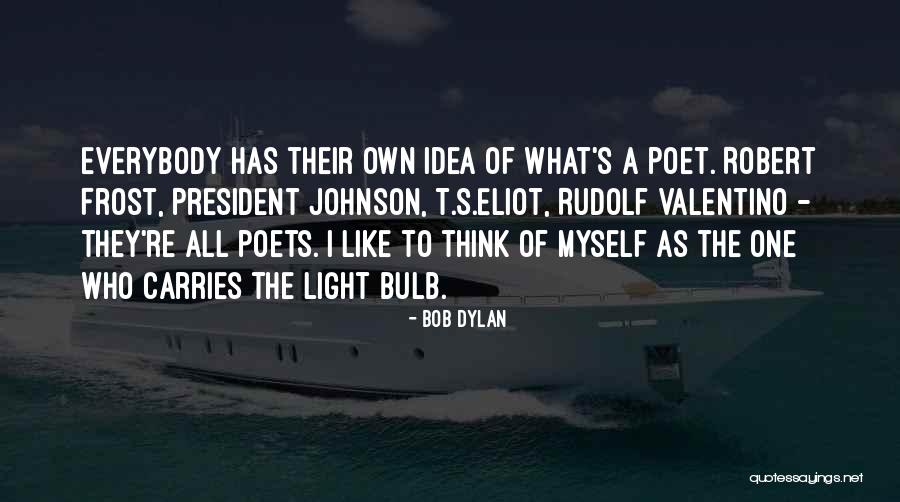 Zosel Realty Quotes By Bob Dylan Zosel Realty Quotes By Bob Dylan