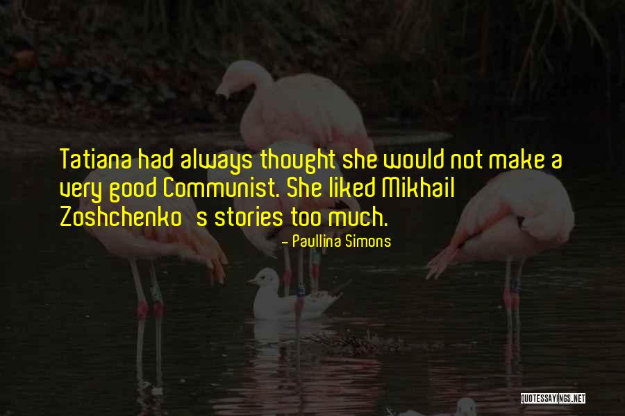 Zoshchenko Stories Quotes By Paullina Simons Zoshchenko Stories Quotes By Paullina Simons