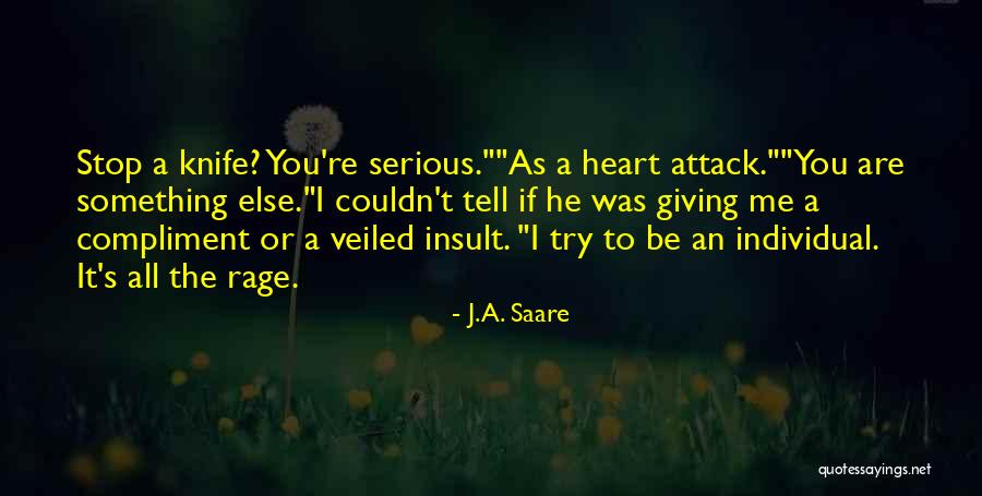 Zostaniecie Quotes By J.A. Saare Zostaniecie Quotes By J.A. Saare