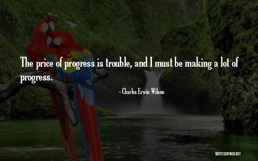 Zouad Nour Quotes By Charles Erwin Wilson