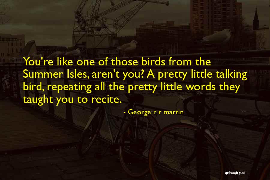 Zouad Nour Quotes By George R R Martin