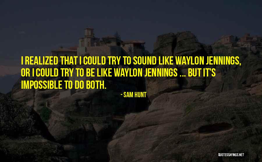 Zouk Machine Quotes By Sam Hunt Zouk Machine Quotes By Sam Hunt