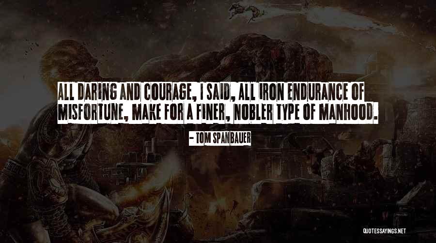 Zoukis Quotes By Tom Spanbauer Zoukis Quotes By Tom Spanbauer
