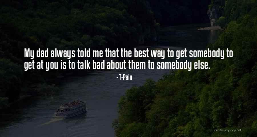 Zouraora Quotes By T-Pain Zouraora Quotes By T-Pain