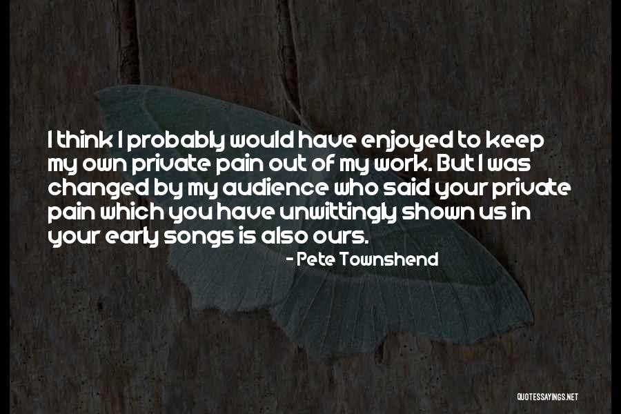 Zouwu Quotes By Pete Townshend Zouwu Quotes By Pete Townshend