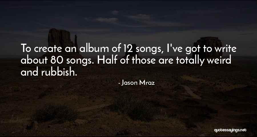 Zrakova Quotes By Jason Mraz Zrakova Quotes By Jason Mraz