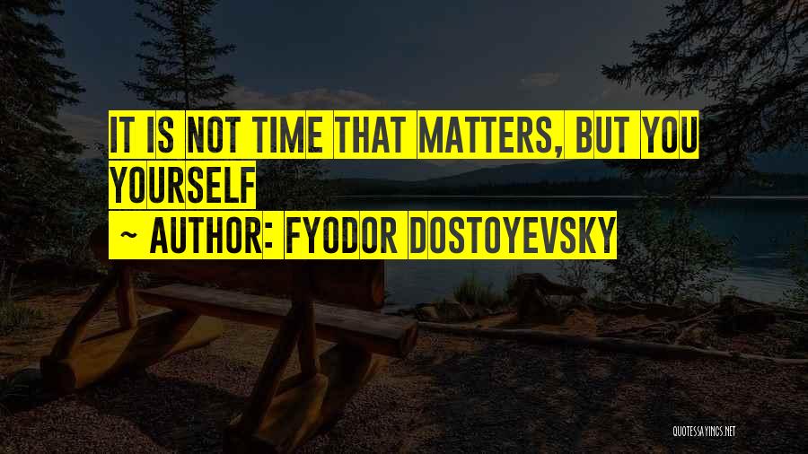 Zrcadla Mobelix Quotes By Fyodor Dostoyevsky