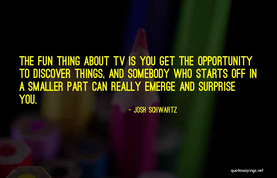 Zrela Licnost Quotes By Josh Schwartz Zrela Licnost Quotes By Josh Schwartz
