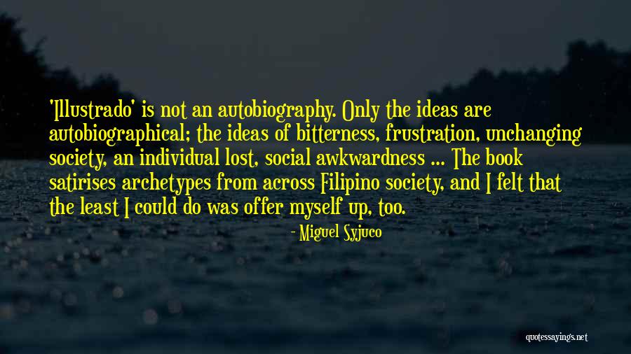 Zrela Licnost Quotes By Miguel Syjuco Zrela Licnost Quotes By Miguel Syjuco