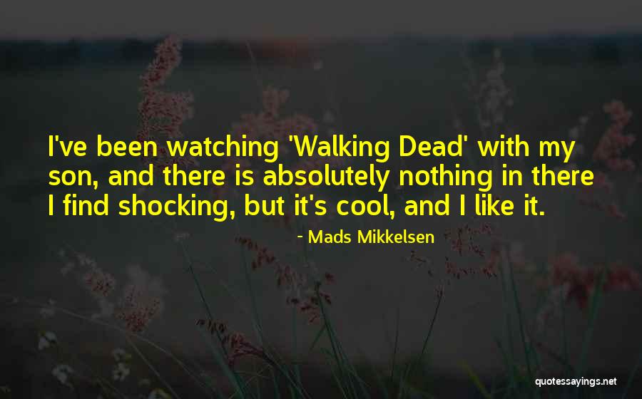 Zrhl Quotes By Mads Mikkelsen Zrhl Quotes By Mads Mikkelsen