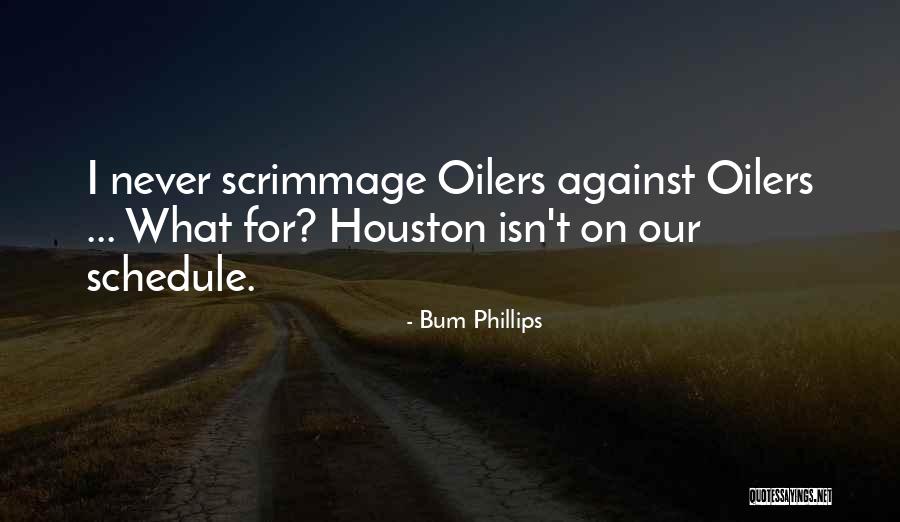 Zrnich Quotes By Bum Phillips Zrnich Quotes By Bum Phillips