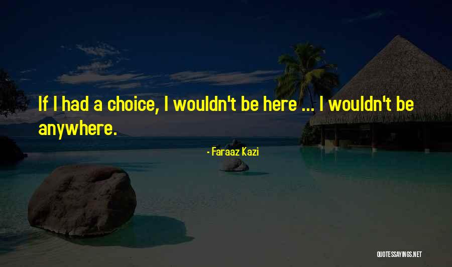 Zro Quotes By Faraaz Kazi Zro Quotes By Faraaz Kazi