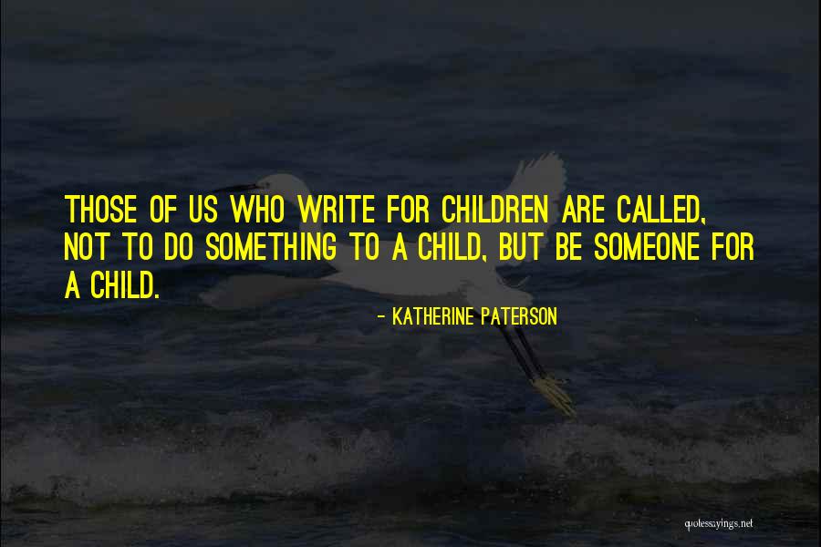 Zrovna Ji Quotes By Katherine Paterson Zrovna Ji Quotes By Katherine Paterson