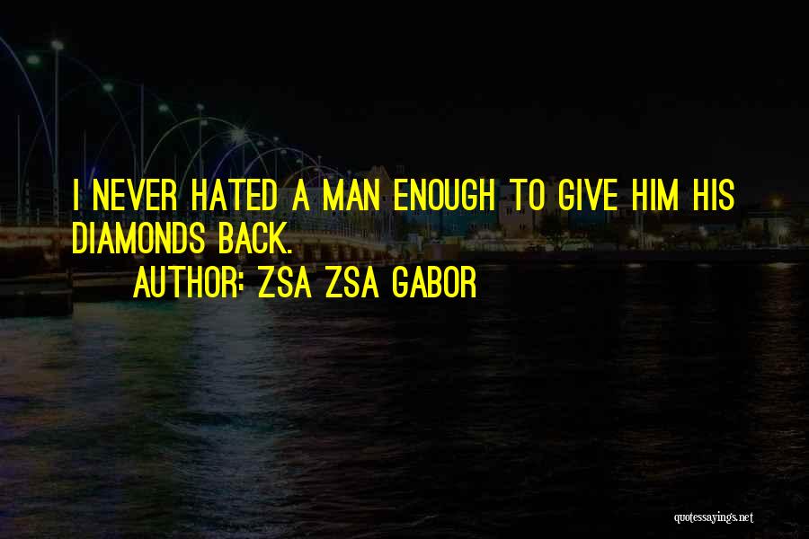 Zsa Zsa Gabor Quotes 1415697