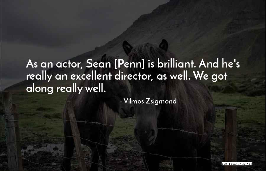 Zsigmond Vilmos Quotes By Vilmos Zsigmond Zsigmond Vilmos Quotes By Vilmos Zsigmond