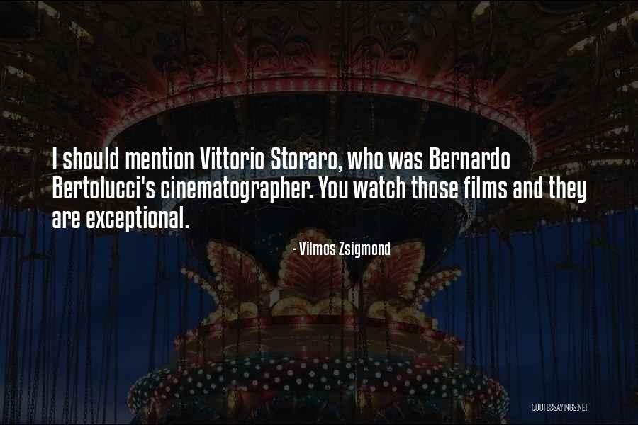 Zsigmond Vilmos Quotes By Vilmos Zsigmond Zsigmond Vilmos Quotes By Vilmos Zsigmond
