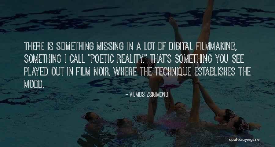 Zsigmond Vilmos Quotes By Vilmos Zsigmond Zsigmond Vilmos Quotes By Vilmos Zsigmond
