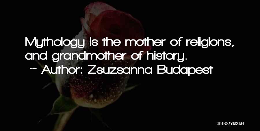 Zsuzsanna Budapest Quotes 1564168