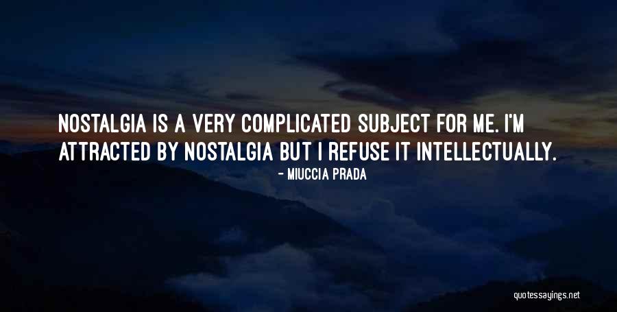 Ztratit Nebo Quotes By Miuccia Prada Ztratit Nebo Quotes By Miuccia Prada